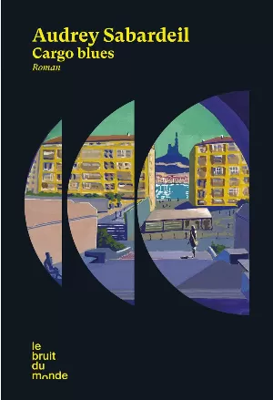 Audrey Sabardeil – Cargo blues